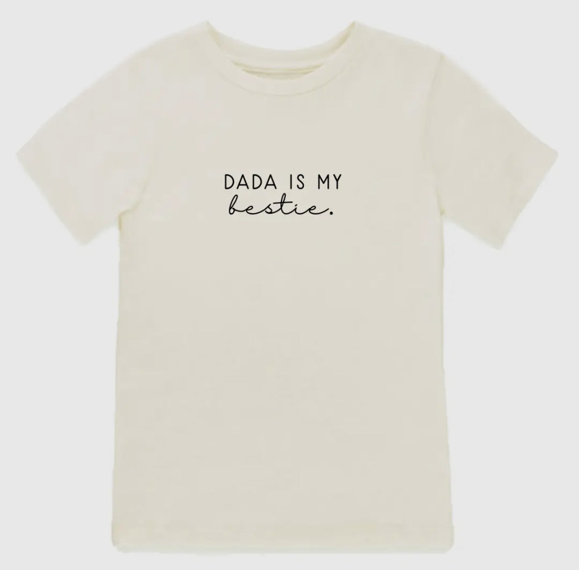 Baby dada is my bestie shirt